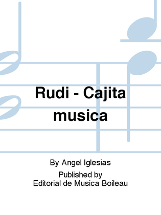 Rudi - Cajita musica