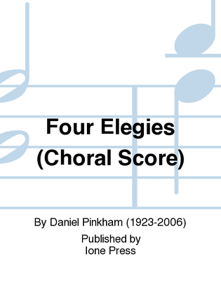 Book cover for Four Elegies (Choral Score)
