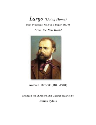 Book cover for Largo from Symphony No. 9 in E Minor, Op. 95 From the New World (Going Home) (Clarinet Quartet arr.)