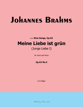 Meine Liebe ist grun, by Brahms, Op.63 No.5, in G Major