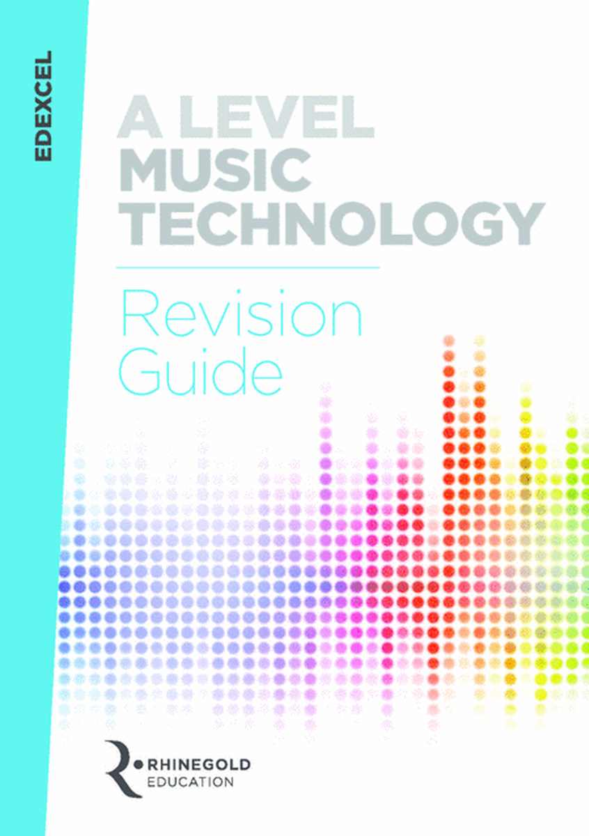 Edexcel A Level Music Technology Revision Guide