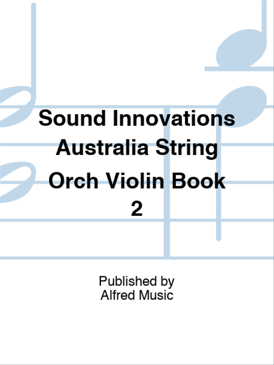 Sound Innovations Australia String Orch Violin Book 2 Full Orchestra scores gallery preview page 1