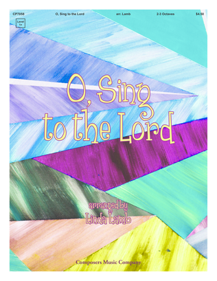 O, Sing to the Lord