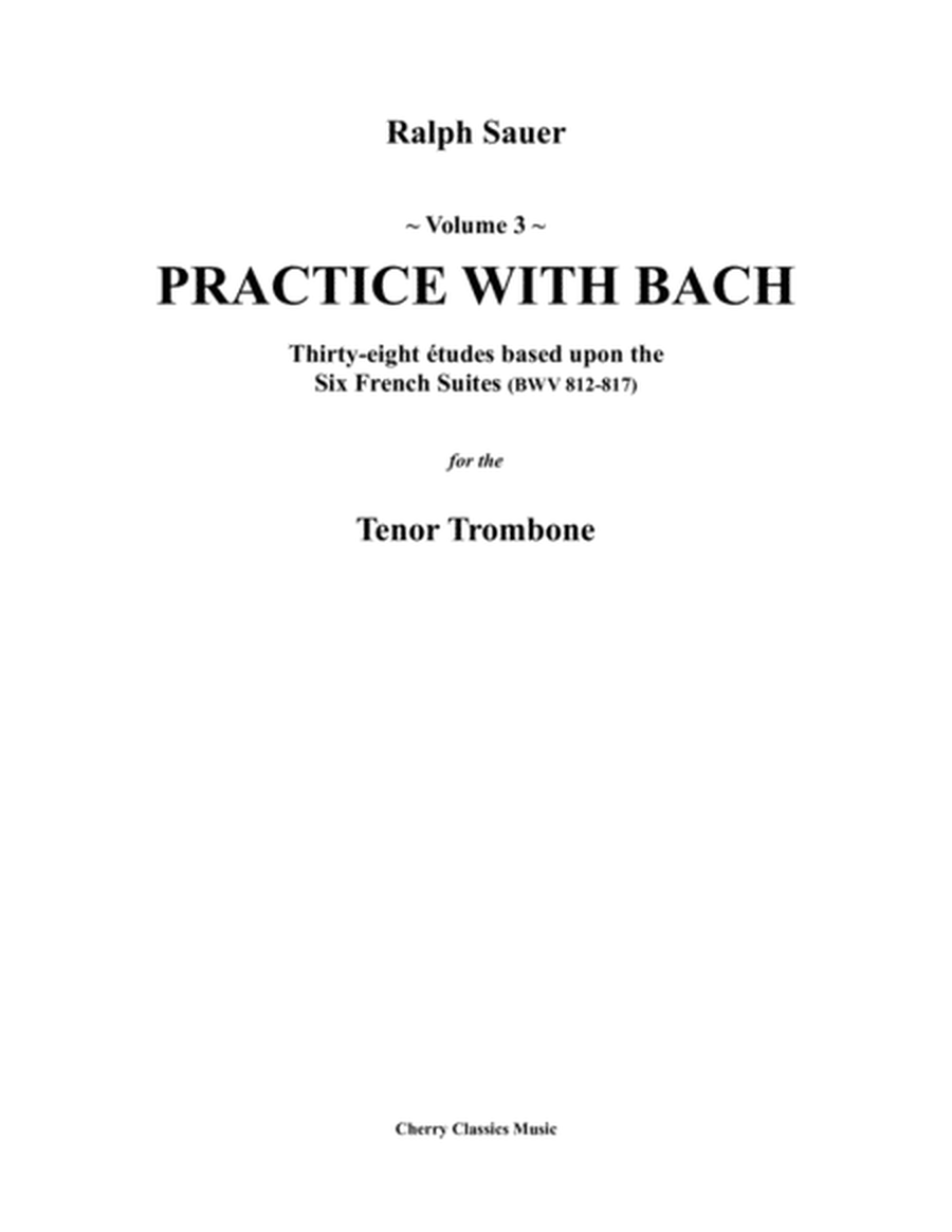 Practice With Bach for Tenor Trombone, Volume 3