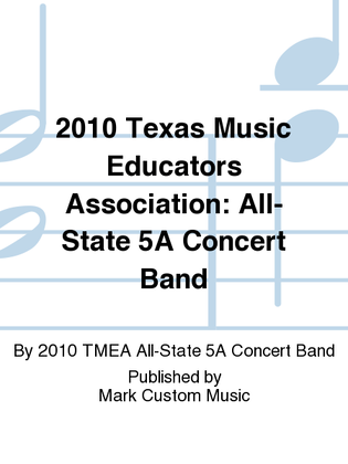2010 Texas Music Educators Association: All-State 5A Concert Band