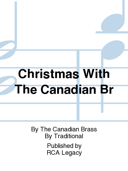 Christmas With The Canadian Br