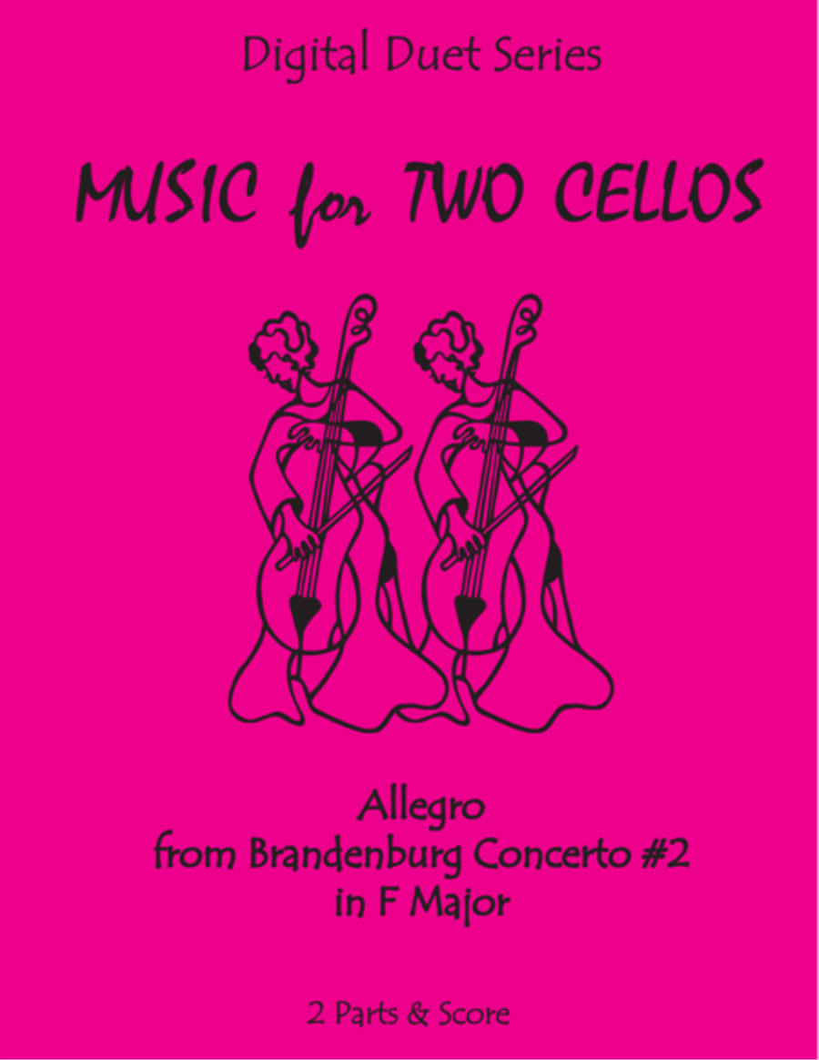 Allegro from Brandenburg Concerto #2 in F Major for Cello Duet (Music for Two Cellos)