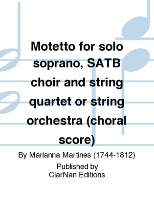 Motetto for solo soprano, SATB choir and string quartet or string orchestra (choral score)