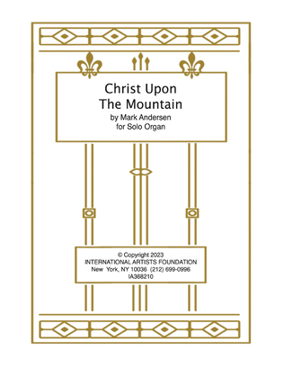 Christ Upon The Mountain for organ by Mark Andersen