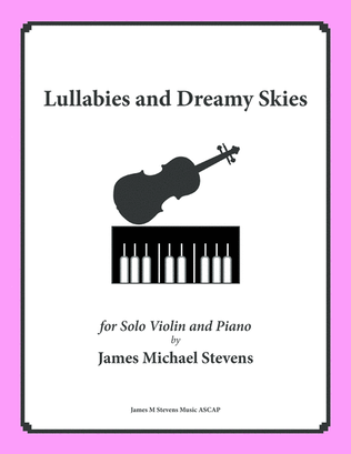 Lullabies and Dreamy Skies - VIOLIN & PIANO