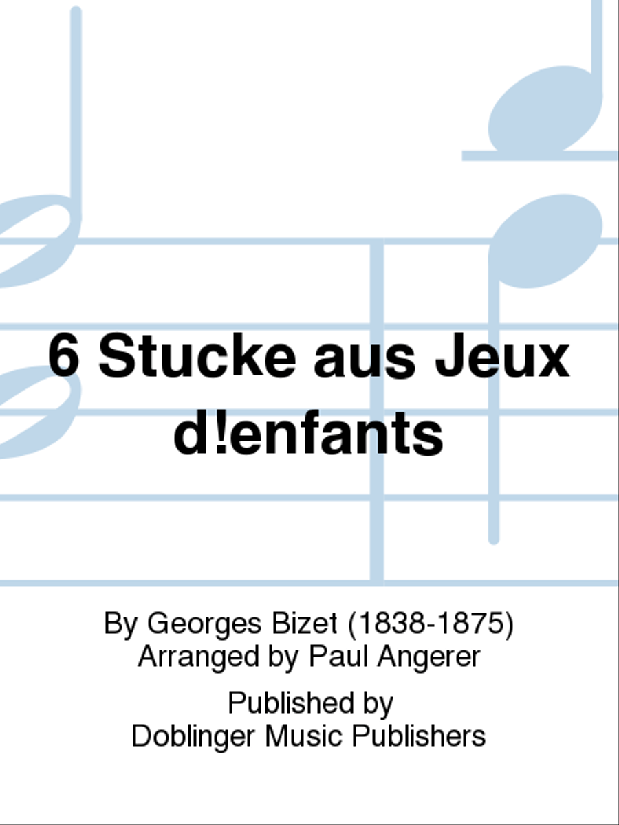 6 Stucke aus Jeux d'enfants