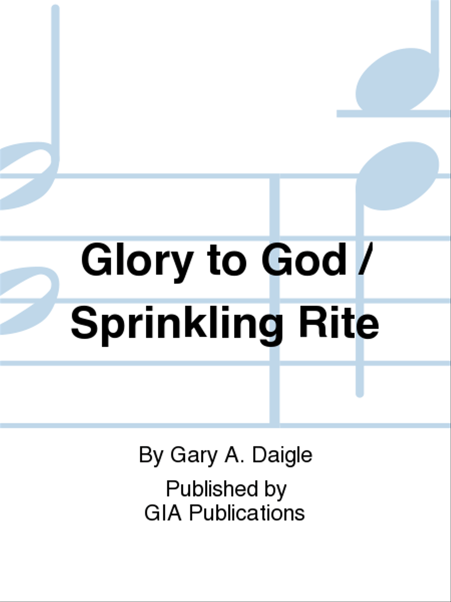 Glory to God / Sprinkling Rite