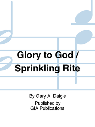 Glory to God / Sprinkling Rite