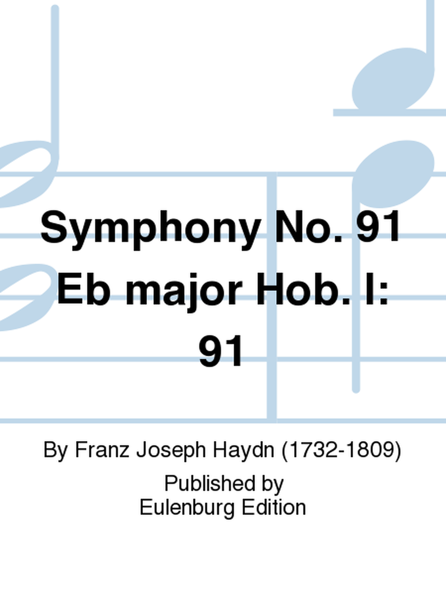 Symphony No. 91 Eb major Hob. I: 91