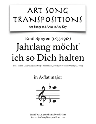 SJÖGREN: Jahrlang möcht' ich so Dich halten, Op. 12 no. 2 (transposed to A-flat major)