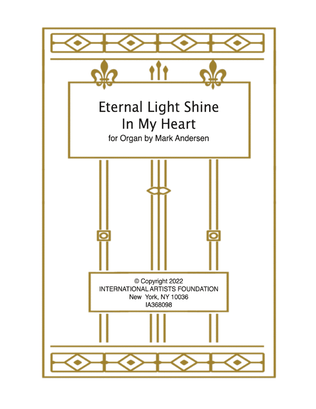Book cover for Eternal Light Shine In My Heart for solo organ by Mark Andersen