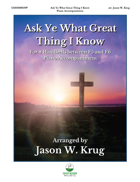 Ask Ye What Great Thing I Know (piano accompaniment to 8 bell version) image number null
