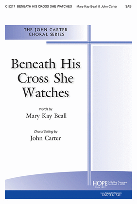 Book cover for Beneath His Cross She Watches