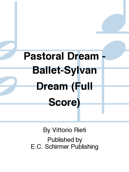 Pastoral Dream (Additional Ballet-Sylvan Dream) (Additional Full Score)