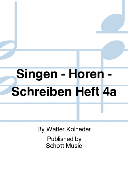 Singen - Horen - Schreiben Heft 4a