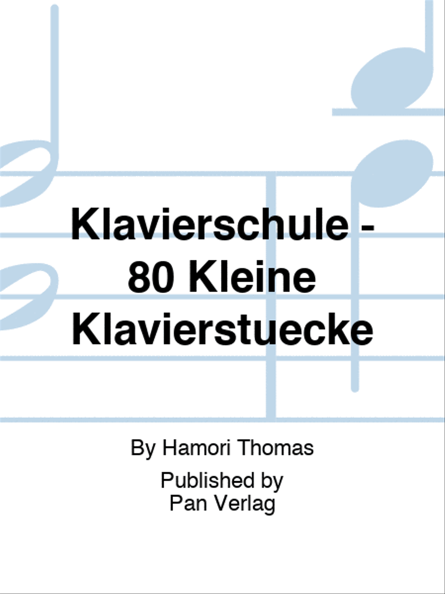 Klavierschule - 80 Kleine Klavierstuecke