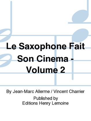 Le Saxophone fait son cinema - Volume 2