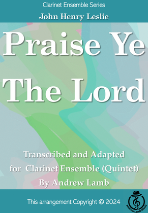 John Henry Leslie | Praise Ye The Lord (arr. for Clarinet Quartet)