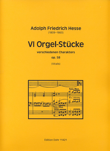 VI Orgelstücke verschiedenen Charakters op. 58
