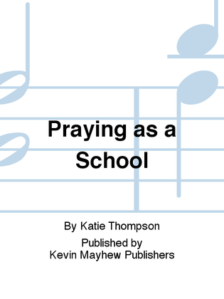 Praying as a School