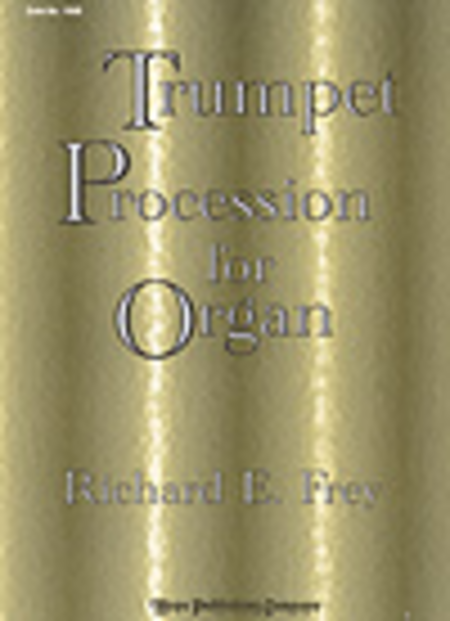 Trumpet Procession (for Organ)