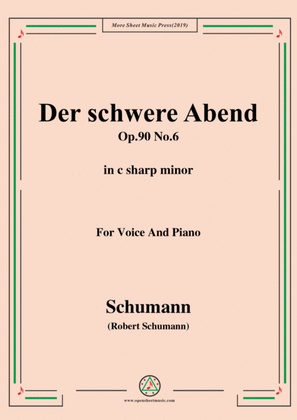 Schumann-Der schwere Abend,Op.90 No.6,in c sharp minor,for Voice&Piano