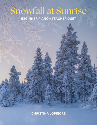 Snowfall at Sunrise - A Winter Duet for Beginner Piano & Teacher