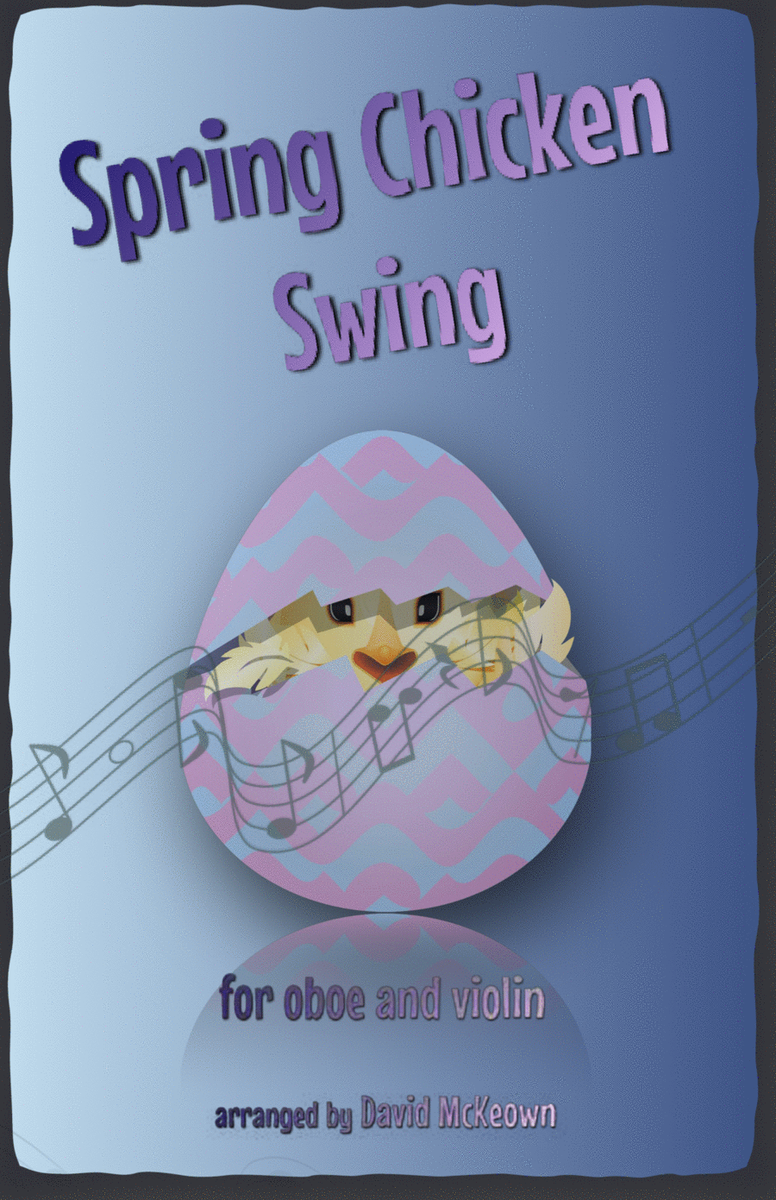 The Spring Chicken Swing for Oboe and Violin Duet
