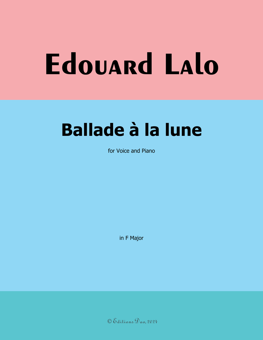 Ballade à la lune, by Edouard Lalo, in F Major Piano, Vocal scores gallery preview page 1
