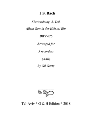 Allein Gott in der Höh sei Ehr BWV 676 (arrangement for 3 recorders)