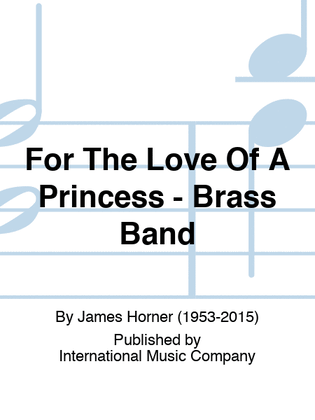 Book cover for For The Love Of A Princess - Brass Band