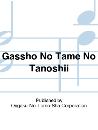 Gassho No Tame No Tanoshii