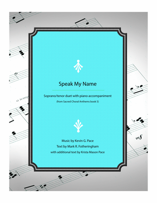 Book cover for Speak My Name - Soprano/Tenor duet with piano accompaniment