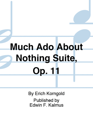 Much Ado About Nothing Suite, Op. 11