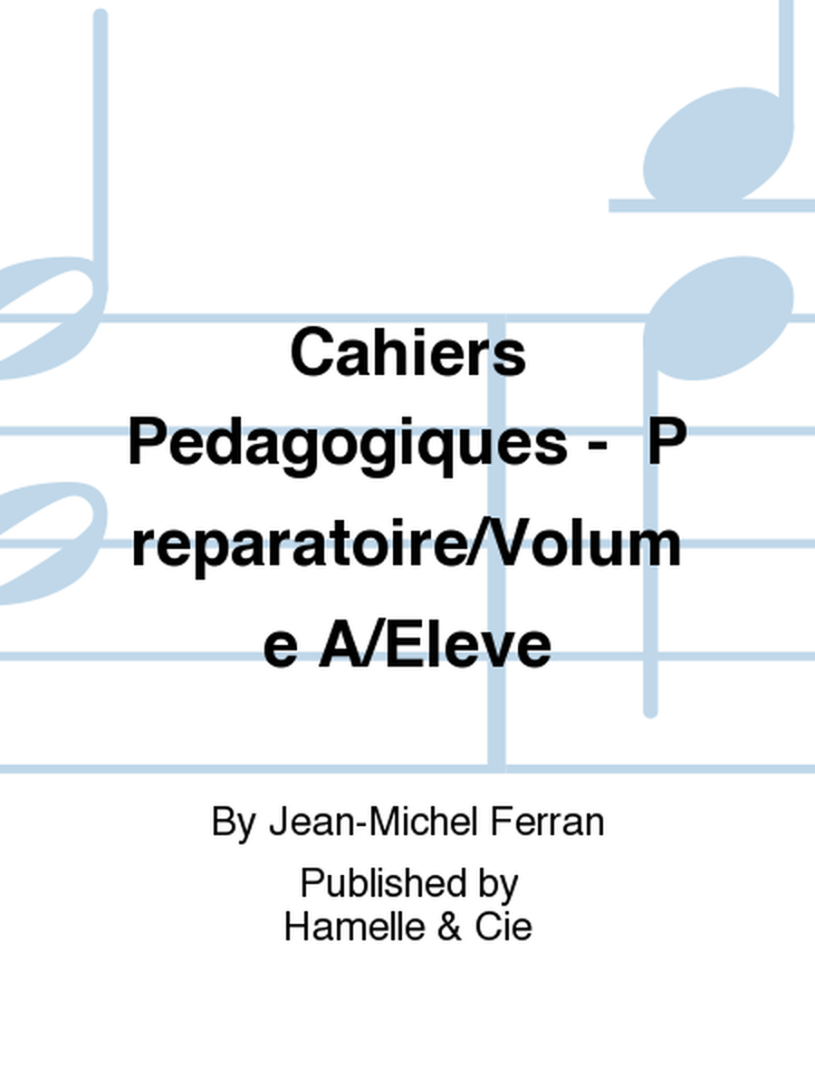 Cahiers Pedagogiques - Preparatoire/Volume A/Eleve