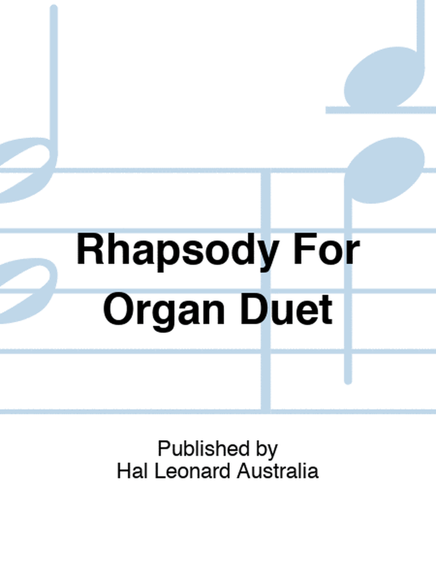 Rhapsody For Organ Duet