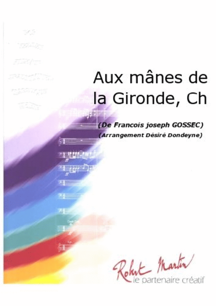 Aux Manes de la Gironde, Chant/choeur