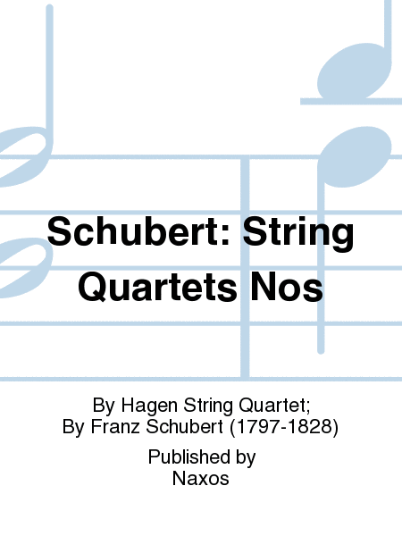 Schubert: String Quartets Nos