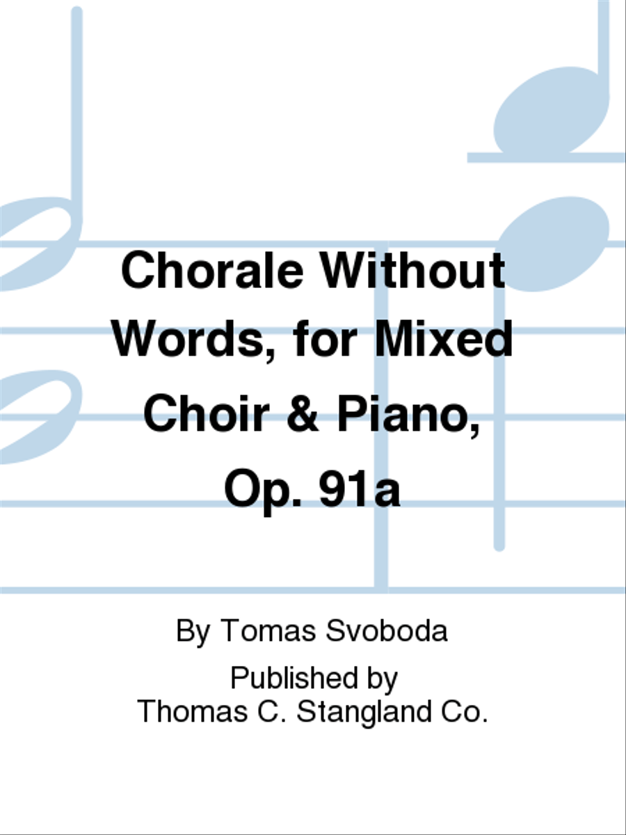 Chorale Without Words, for Mixed Choir and Piano, Op. 91a