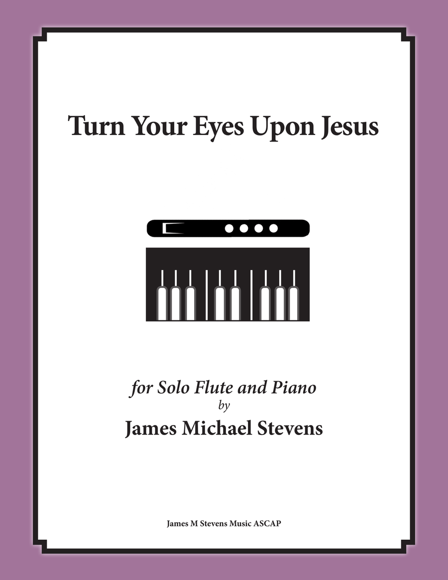 Turn Your Eyes Upon Jesus - Solo Flute Flute Solo scores gallery preview page 1