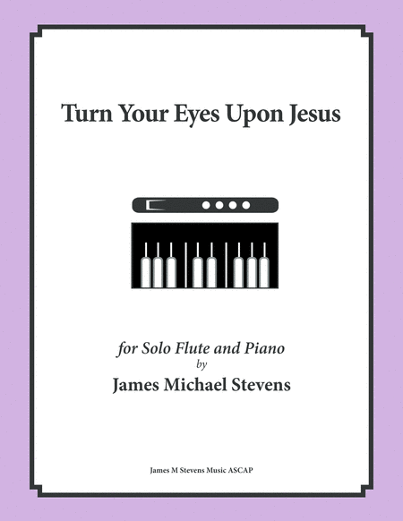 Turn Your Eyes Upon Jesus - Solo Flute image number null