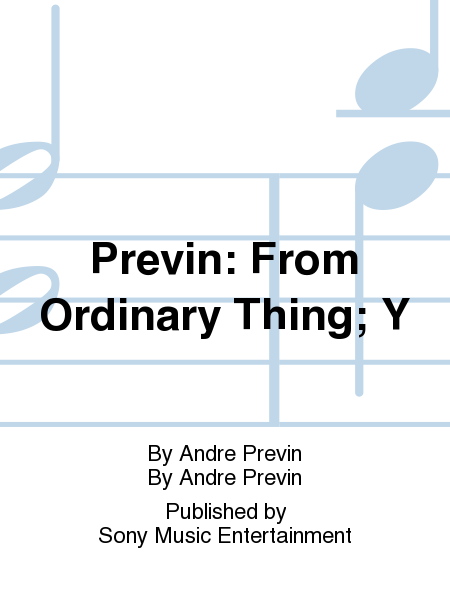 Previn: From Ordinary Thing; Y