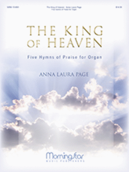 The King of Heaven: Five Hymns of Praise for Organ image number null