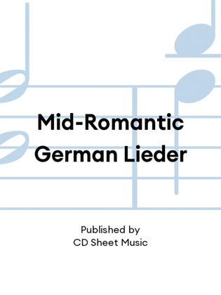 Mid-Romantic German Lieder