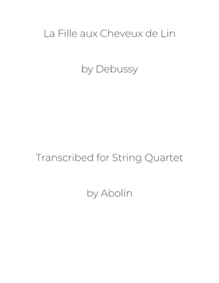 Debussy: La Fille aux Cheveux de Lin (The Girl with the Flaxen Hair) - String Quartet